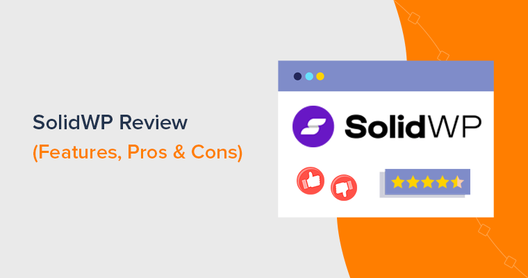 SolidWP Review 2023: Exploring Solid Security, Backups, & More
